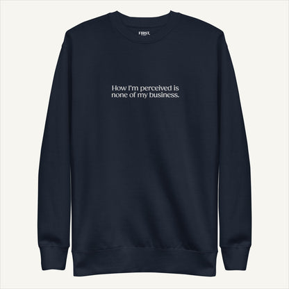 None of My Business | Crewneck